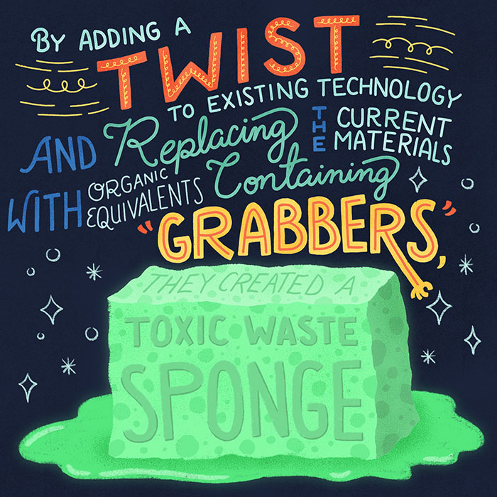 They created a toxic waste sponge