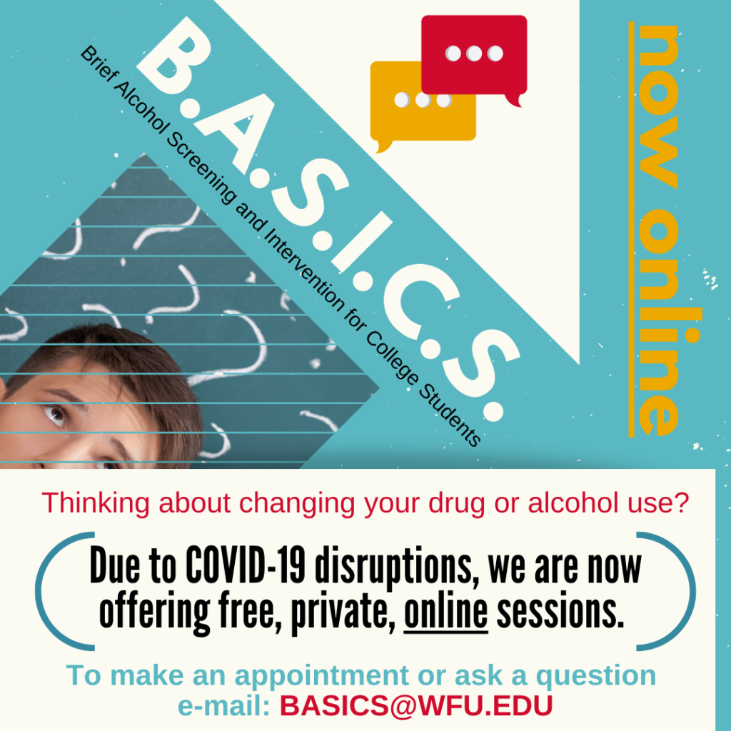 BASICS Serivces available online. E-mail BASICS@wfu.edu for info