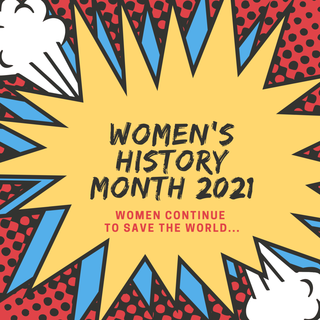 Women's History Month 2021: Women Continue to Save the World