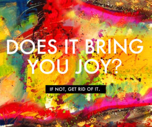 Does it bring you joy?