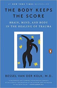 Book - The Body Keeps the Score by Bessel van der Kolk, MD