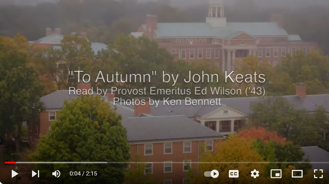 John Keats' poem To Autumn, read by Mr. Wake Forest himself, Dr. Ed Wilson ('43)