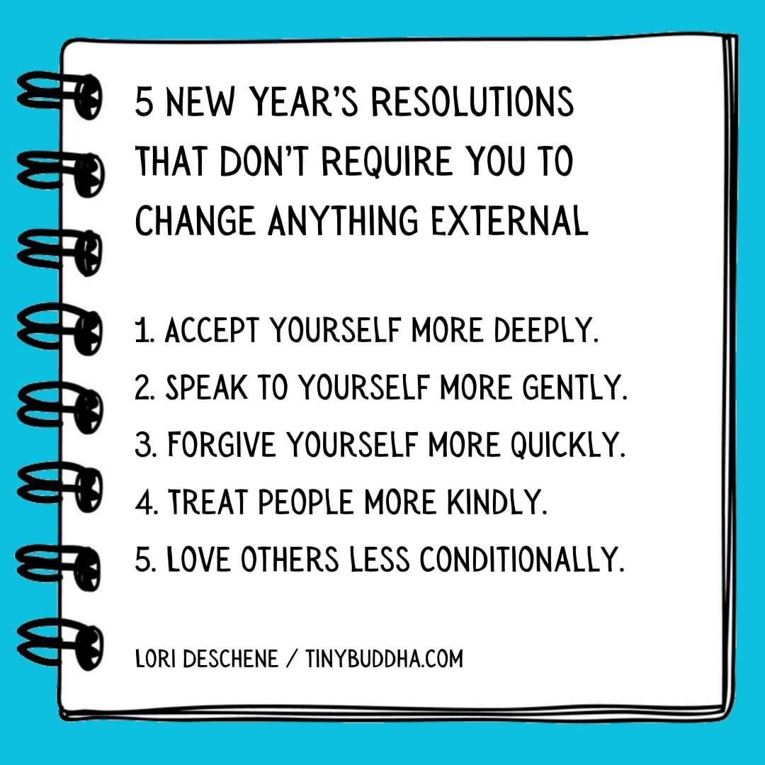 5 New Years Resolutions that don't require you to change anything external