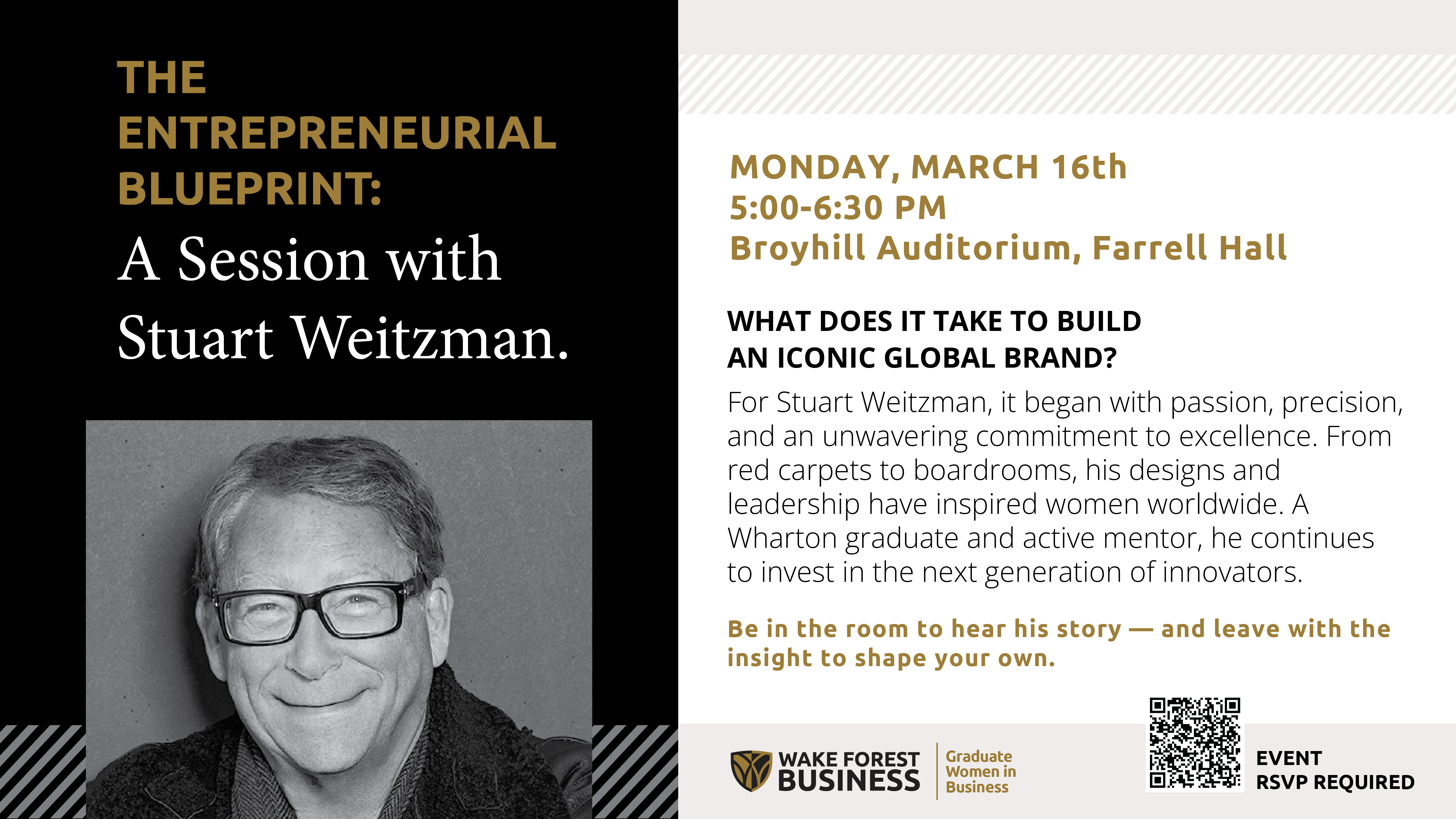 On Monday, March 16th, the School of Business will host luxury shoe designer and businessman, Stuart Weitzman, at 5:00pm in Broyhill Auditorium. Weitzman will share his experiences as a founder of an international shoe company and entrepreneur with attendees. From red carpets to boardrooms, his designs and leadership have inspired worldwide. This opportunity is open to all WFU students, faculty, and staff.