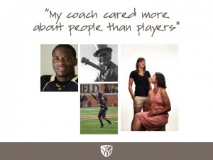 My Coach cared more about people than players.