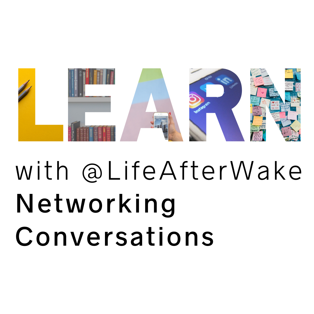 Learn with Life After Wake Networking Groups