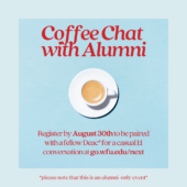 Coffee Chat with Alumni Event, register by August 30th to be paired with a fellow Deac for a casual 1:1 conversation