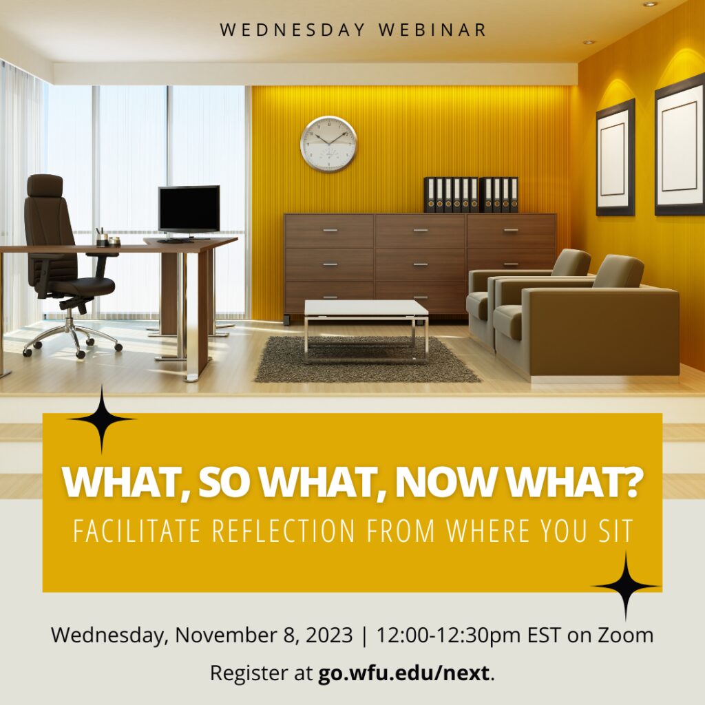 What, So What, Now What? Facilitate Reflection From Where You Sit