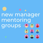 New Manager Mentoring Groups