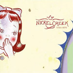 Nickel Creek album cover