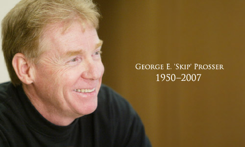 George E. 'Skip' Prosser 1950-2007