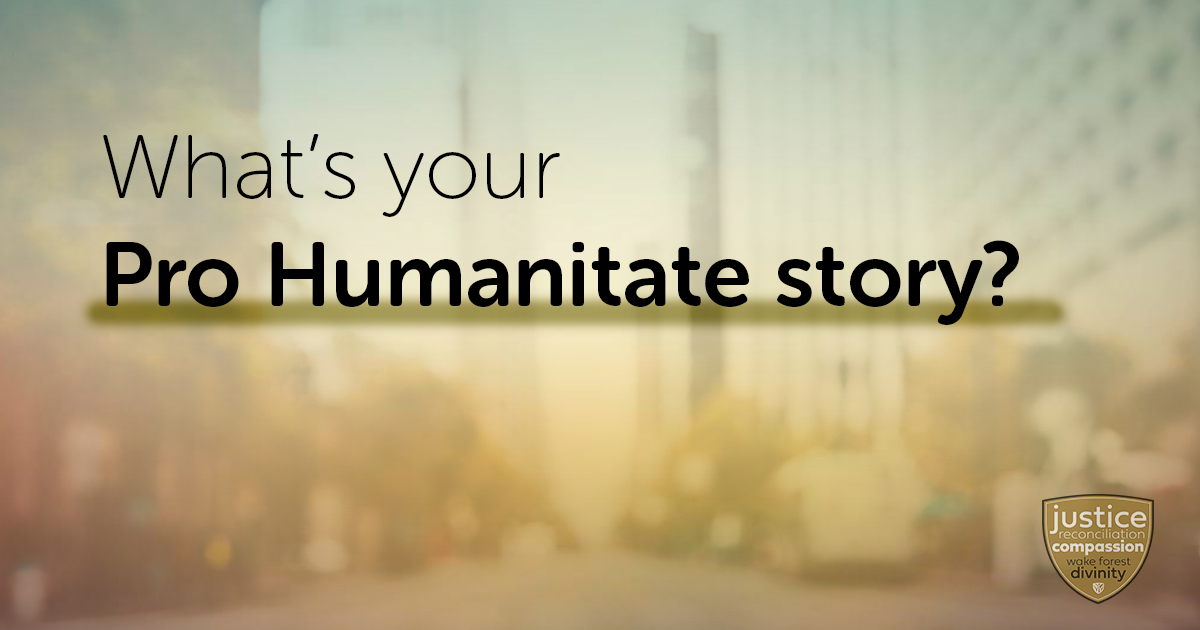 What's your Pro Humanitate story?