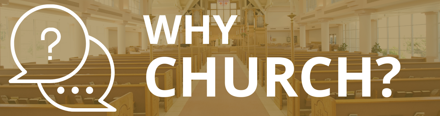 Why Church