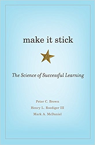Make it Stick: The Science of Successful Learning.