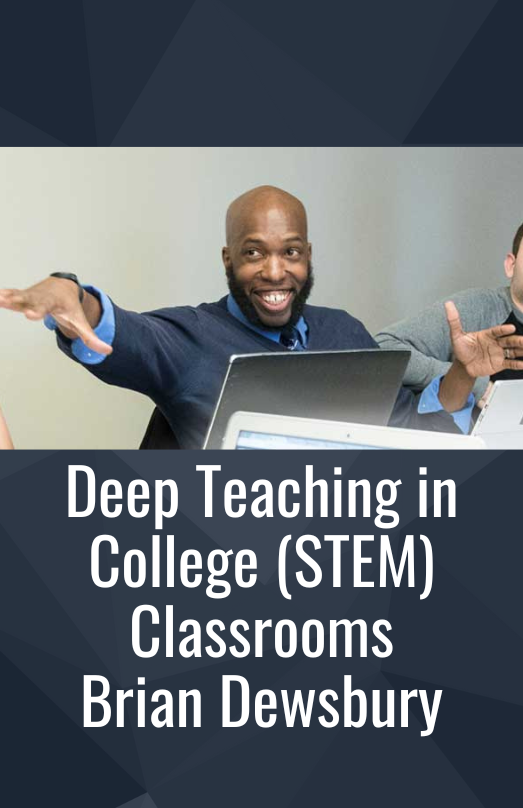 Deep Teaching in College STEM Classrooms