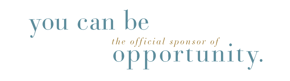 You can be the official sponsor of opportunity 