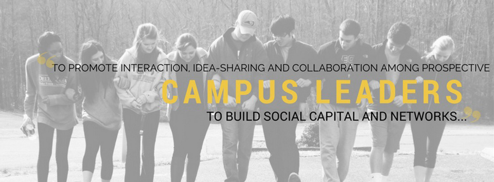 To Promote Interaction, Idea-Sharing and Collaboration among prospective student leaders, to build social capital and networks...