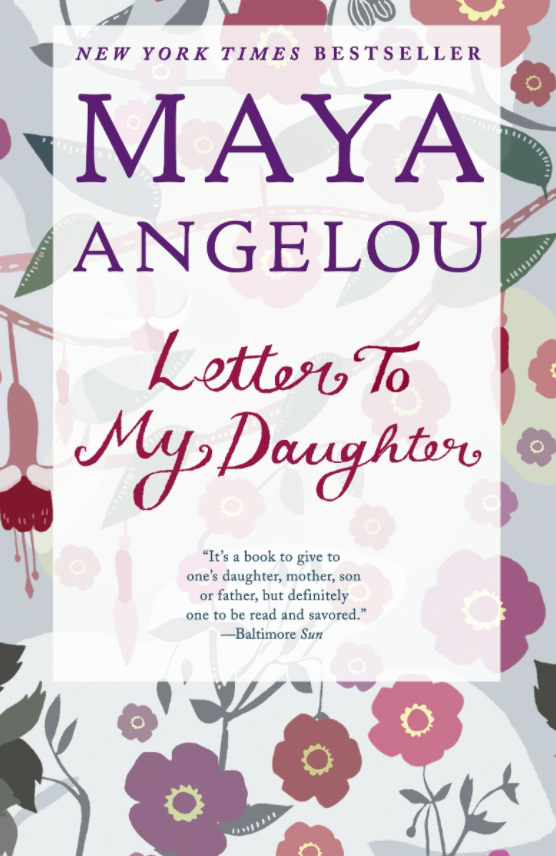 Letter to My Daughter Maya Angelou