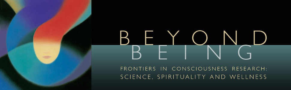 Beyond Being logo: Frontiers in consciousness research: Science, spirituality, and wellness