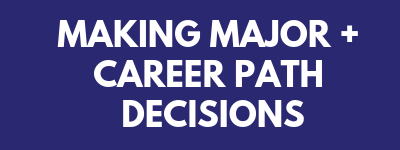 Making major and career path decisions