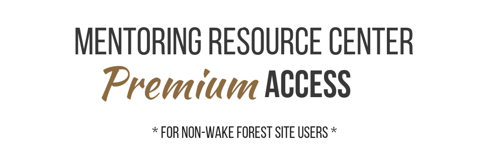 Mentoring Resource Center Premium Access: For Non-Wake Forest Site Users