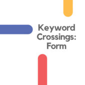 Poster for Keyword Crossings: Form