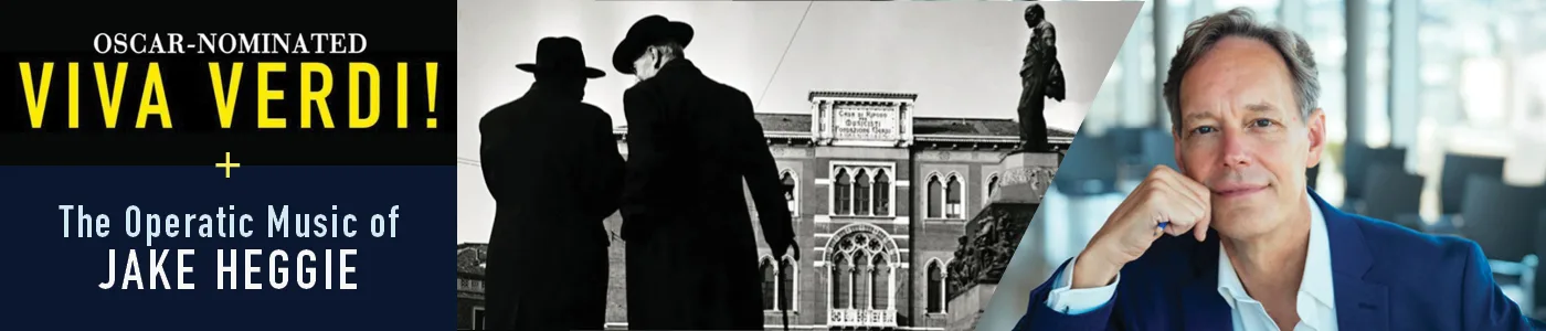 Poster for the film VIVA VERDI! and photo of composer Jake Heggie