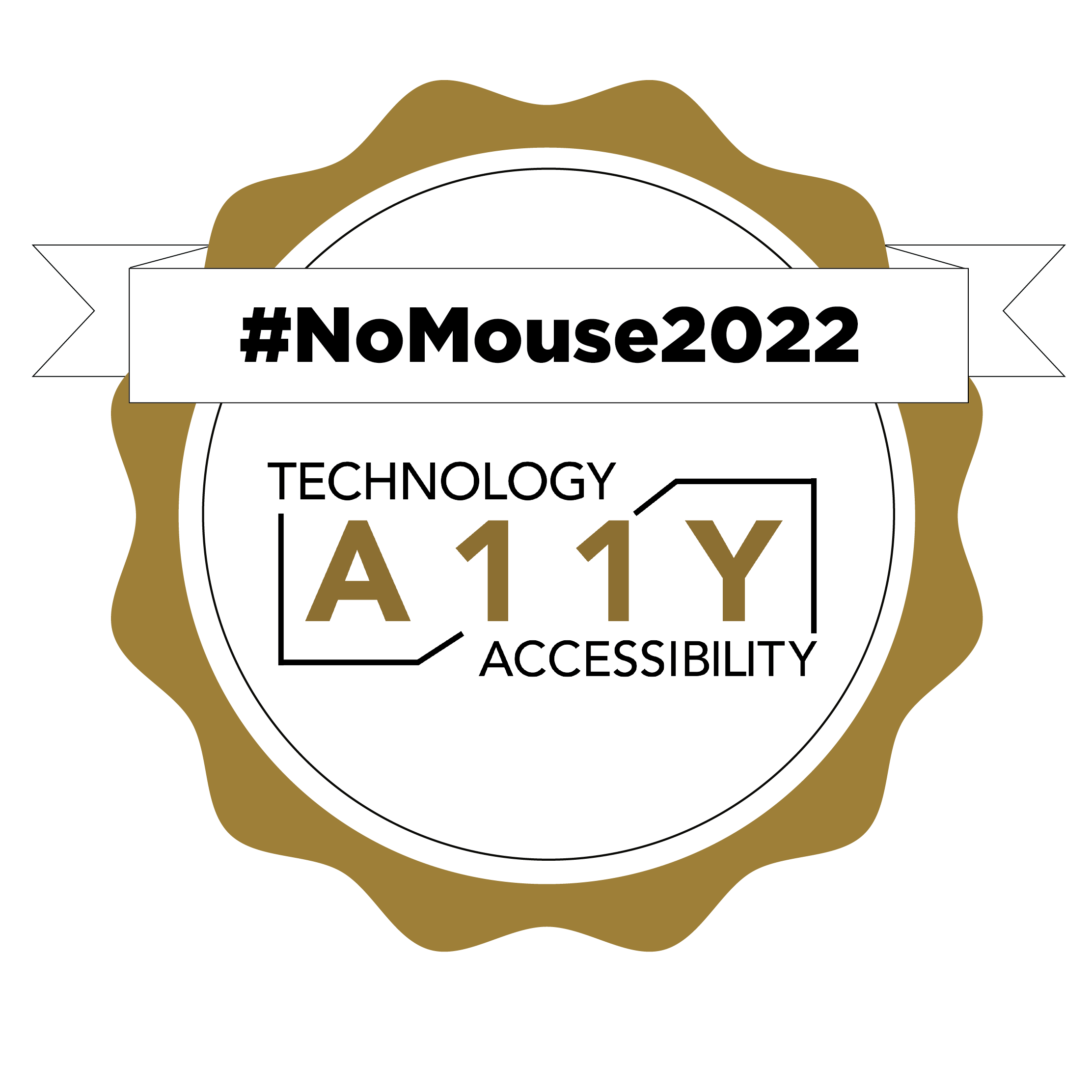 Circular badge with a decorative gold border, a ribbon with the text #NoMouse2022, and the A11Y Technology Accessibility logo