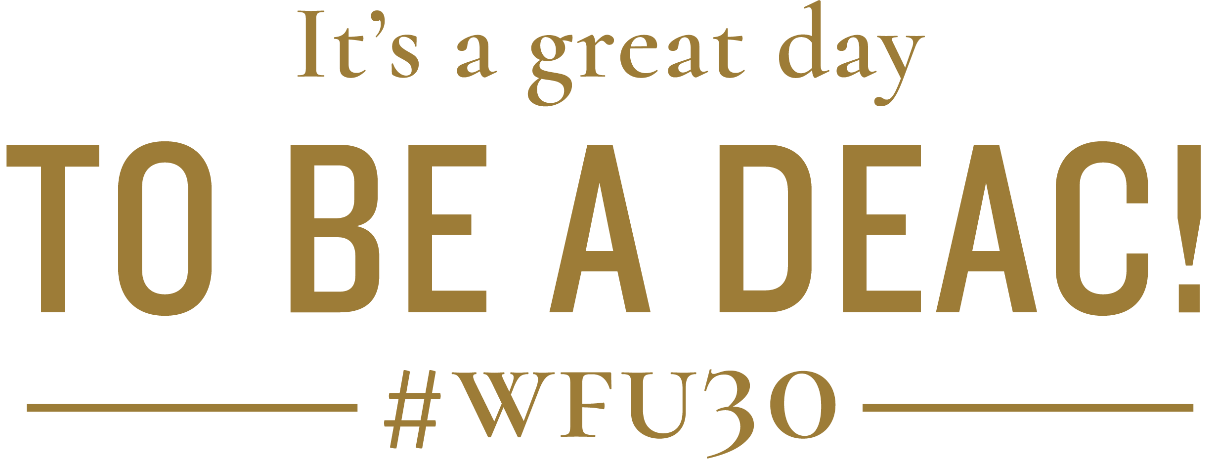 It's a great day to be a Deac