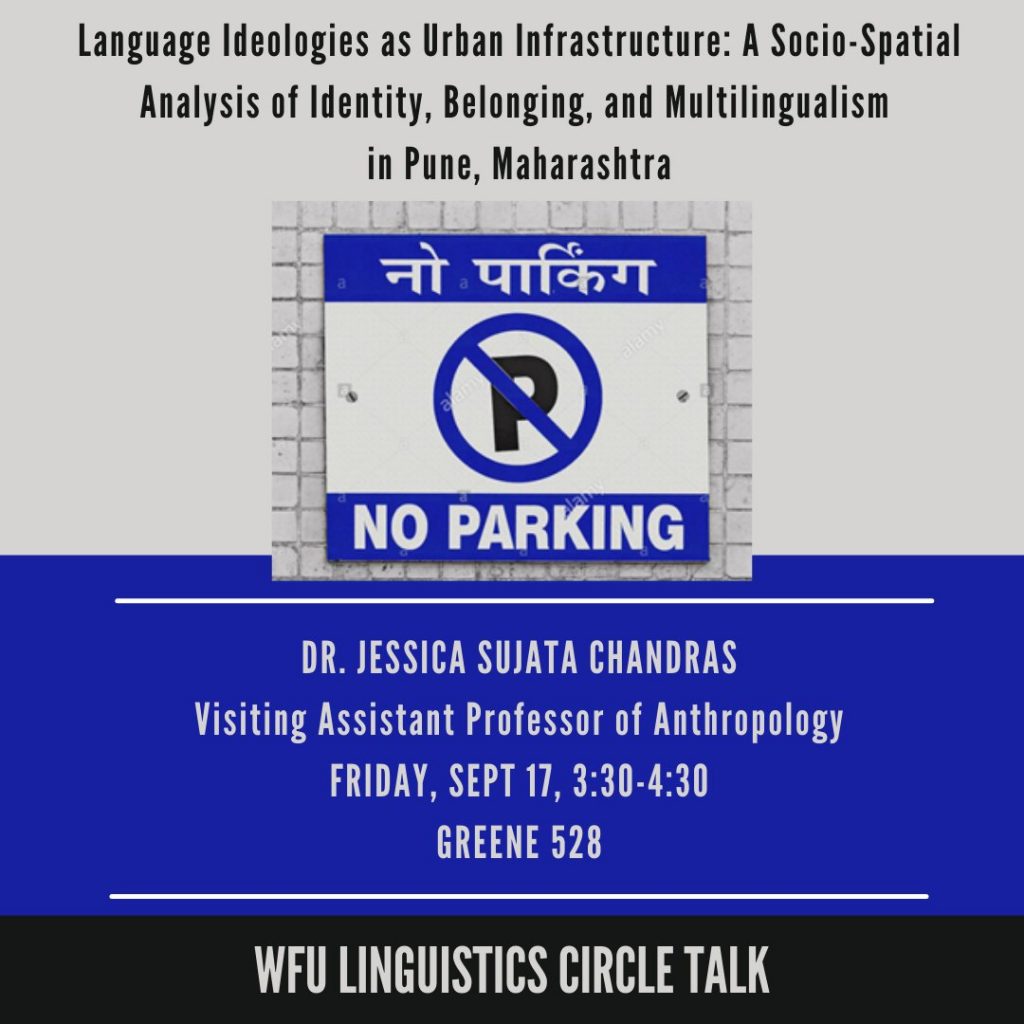 Flyer Image - Language Ideologies as Urban Infrastructure: A Socio-Spatial Analysis of Identity, Belonging, and Multilingualism in Pune, Maharashtra by Dr. Jessica Chandras, Visiting Assistant Professor in Anthropology:Friday September 17th 3:30-4:30 Greene 528 - WFU Linguistics Circle Talk