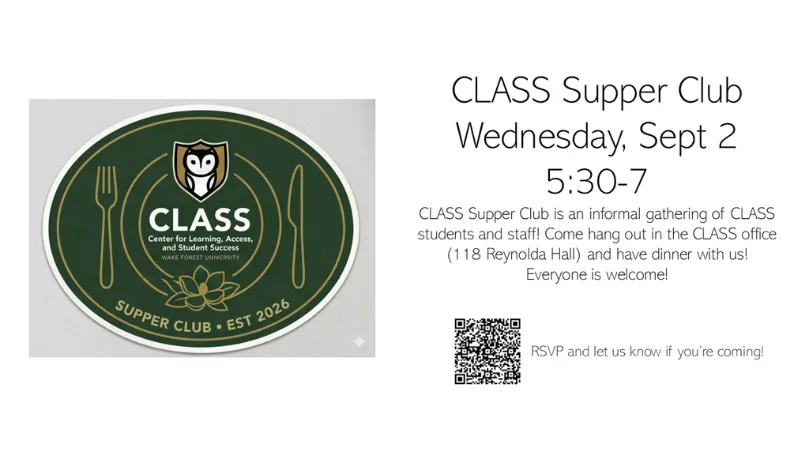 CLASS Supper Club, Wednesday, September 2 from 5:30-7 in the CLASS Office.