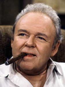 Carroll O'Connor playing Archie Bunker