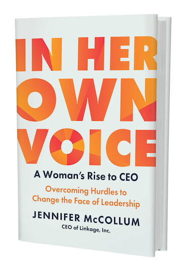Book cover reads In Her Own Voice: A Woman's Rise to CEO. Overcoming Hurdles to Change the Face of Leadership