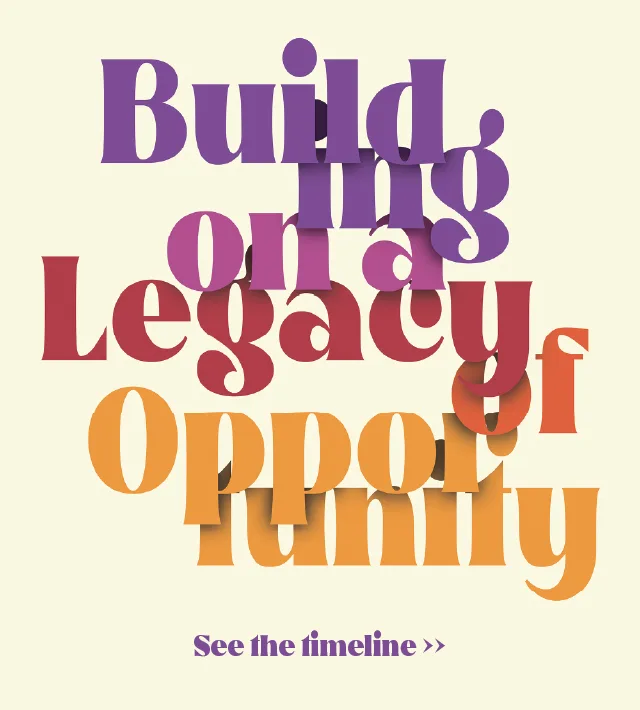 Read the story: Building on a Legacy of Opportunity