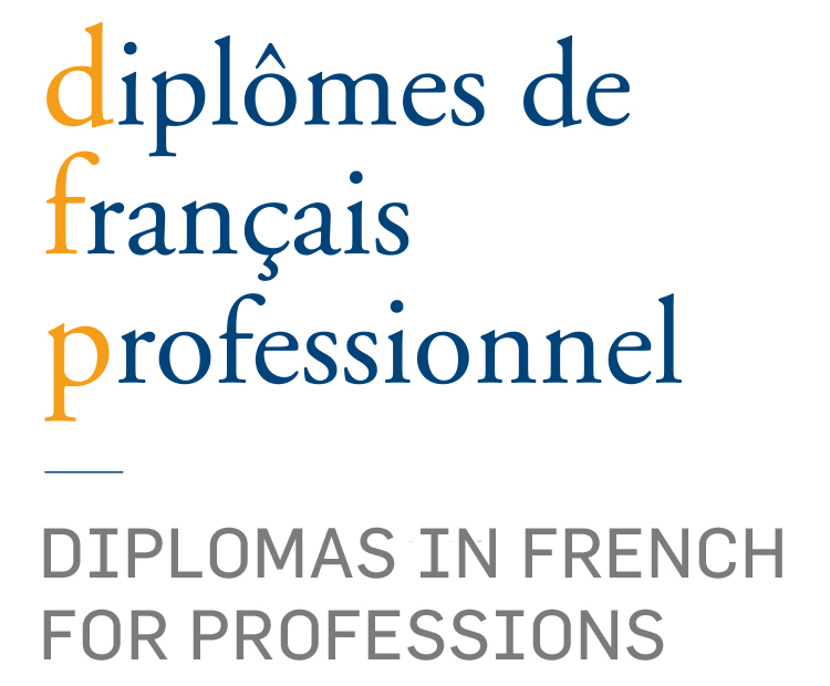 Diplômes de Français Professionnel. Diplomas in French for Professions.