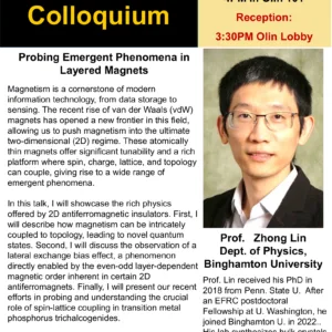 Wake Forest Physics Colloquium flyer with Prof. Zhong Lin's portrait. “Probing Emergent Phenomena in Layered Magnets,” Thursday, October 29, 2026, at 4 p.m. in Olin 101; reception at 3:30 p.m. in the Olin lobby. Speaker: Department of Physics, Binghamton University. The flyer includes the research abstract and biography.