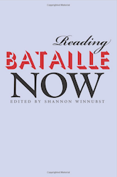 Bataille Now-Shannon Winnubst