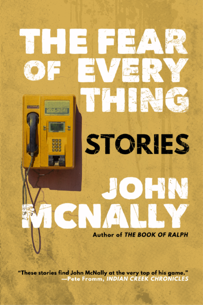 Cover of John McNally's short story collection, The Fear of Everything
