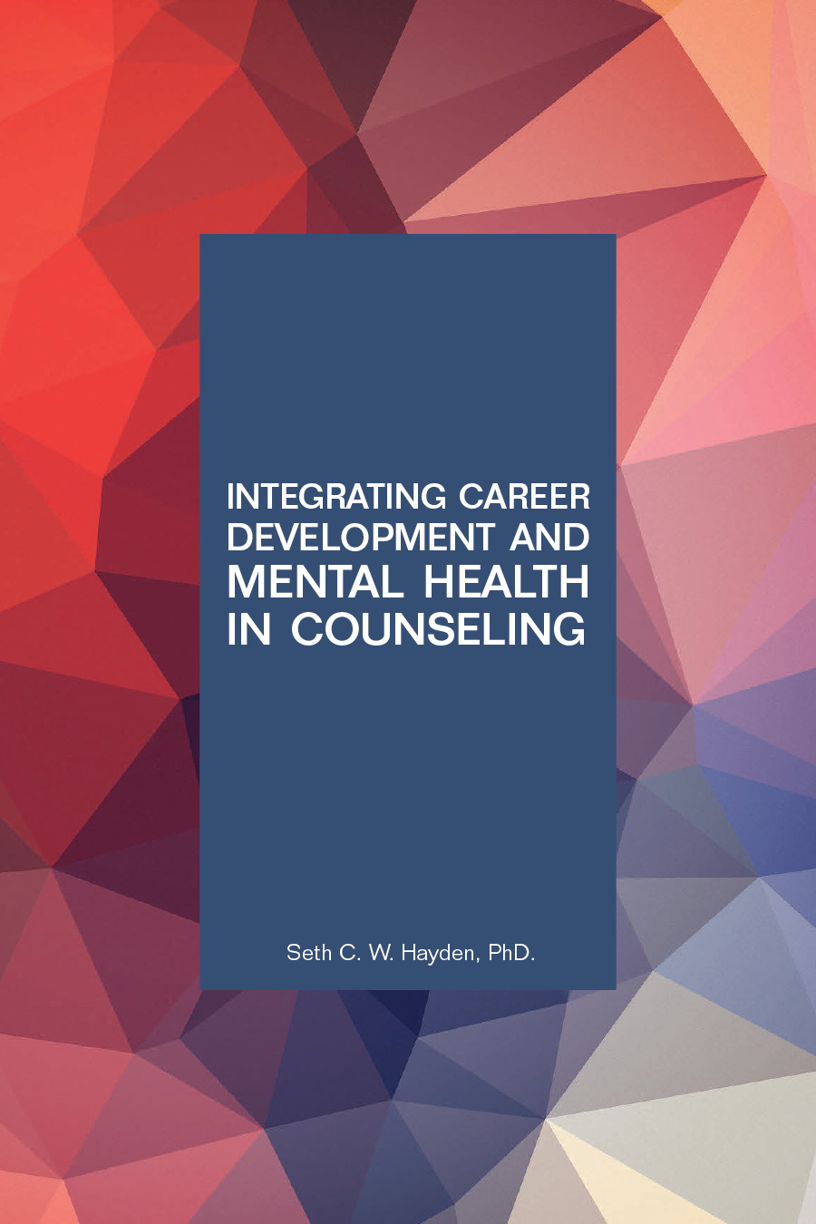 Book Cover for Integrating Career Development and Mental Health in Counseling