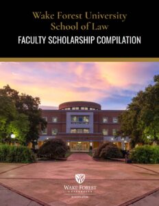 Front cover of the Faculty Scholarship Compilation book for Wake Forest Law.