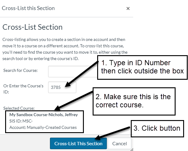 Final Steps where you type the ID number, clicked the correct course, and then arrow to Cross-list This Section button.