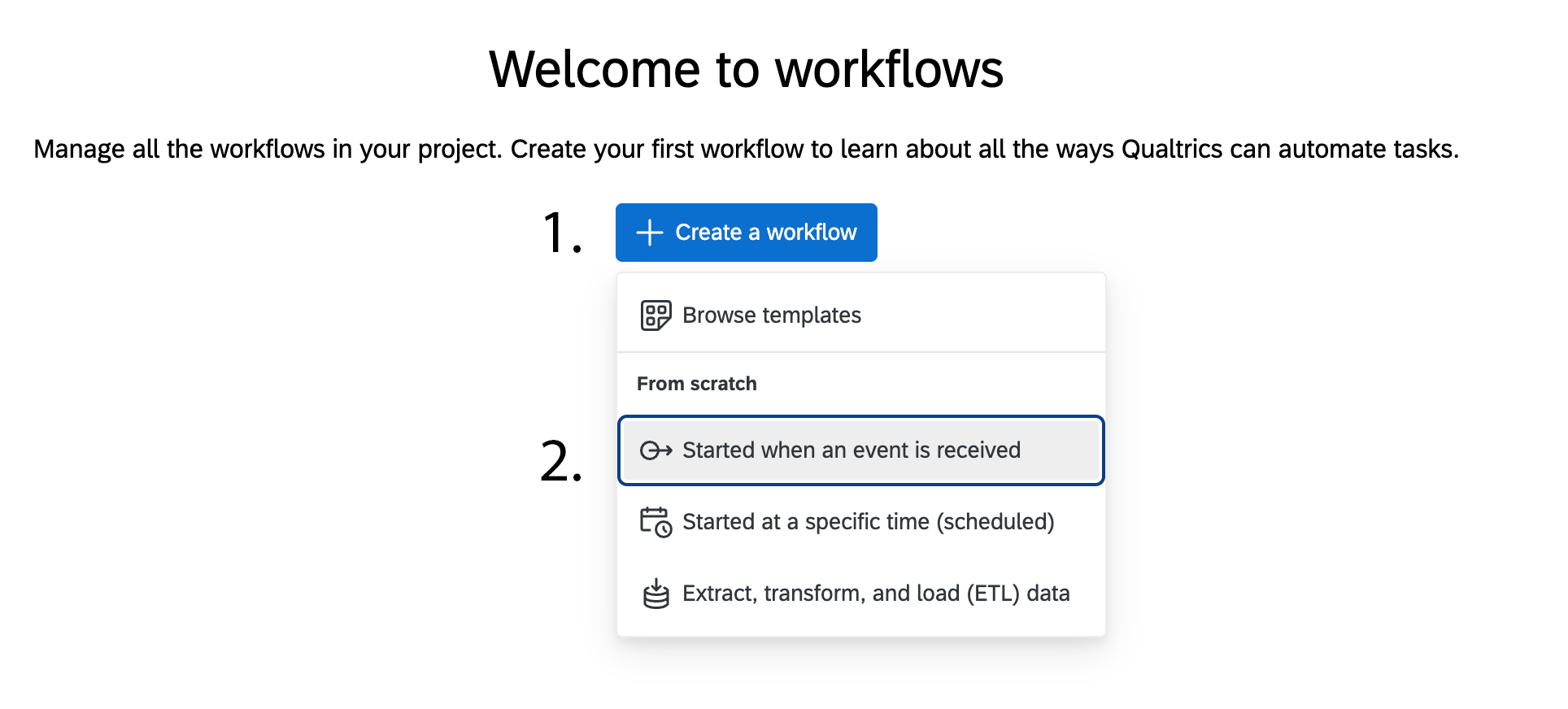 Screenshot of the first two screenshots.  1. Select Creating a Workflow 2. Start when an event is received.