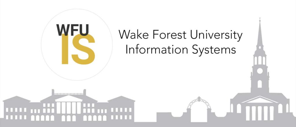 Wake Forest university skyline with the IS logo and Wake Forest University Information Systems