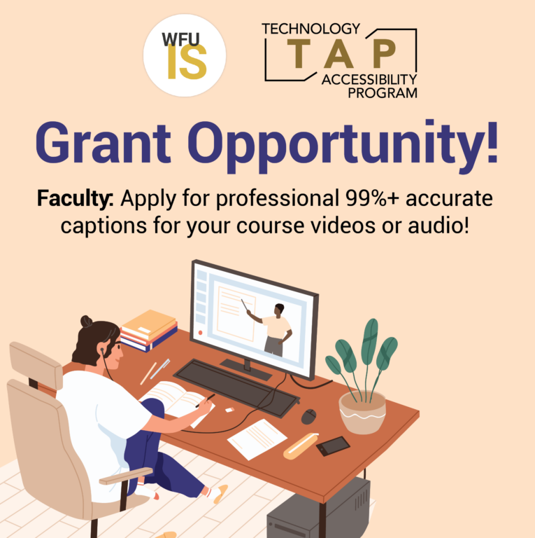 Grant Opportunity! Faculty: Apply for professional 99%+ accurate captions for your course videos or audio!