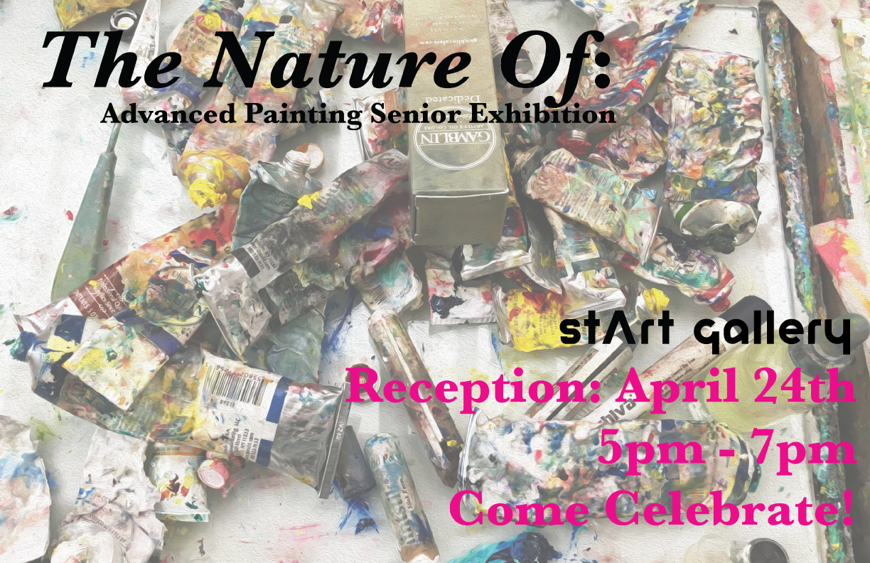 The Nature Of: Advanced Senior Painting Show