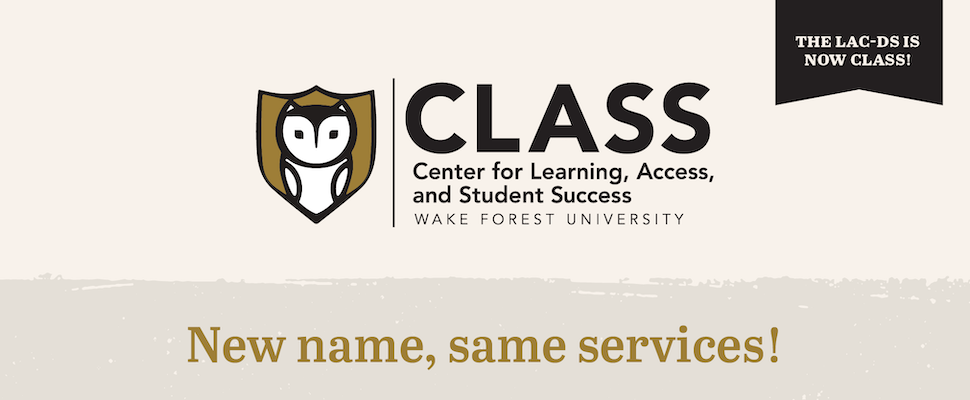 Banner graphic that says "CLASS: Center for Learning, Access, and Student Success" and "The LAC-DS is now CLASS. New name, same services."