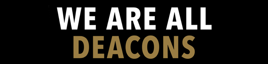 We are all Deacons